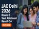 public/image/08-12:15-JAC Delhi 2026 Round 3 Seat Allotment Result Declared.jpeg